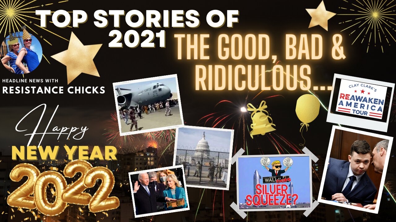 Top Stories of 2021: The Good, Bad & Ridiculous- New Year's Eve Special!