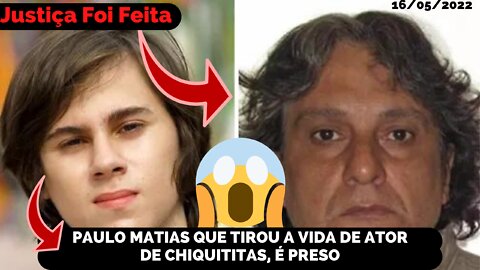 PAULO MATIAS QUE TIROU A VIDA DE RAFAEL MIGUEL DE CHIQUITINAS, É PRESO