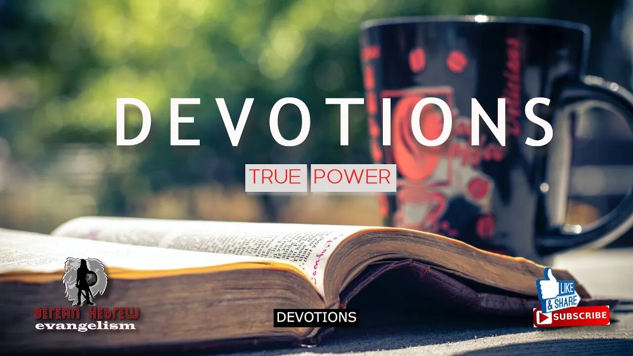 DEVOTIONS | TRUE POWER | HEBREW FAITH