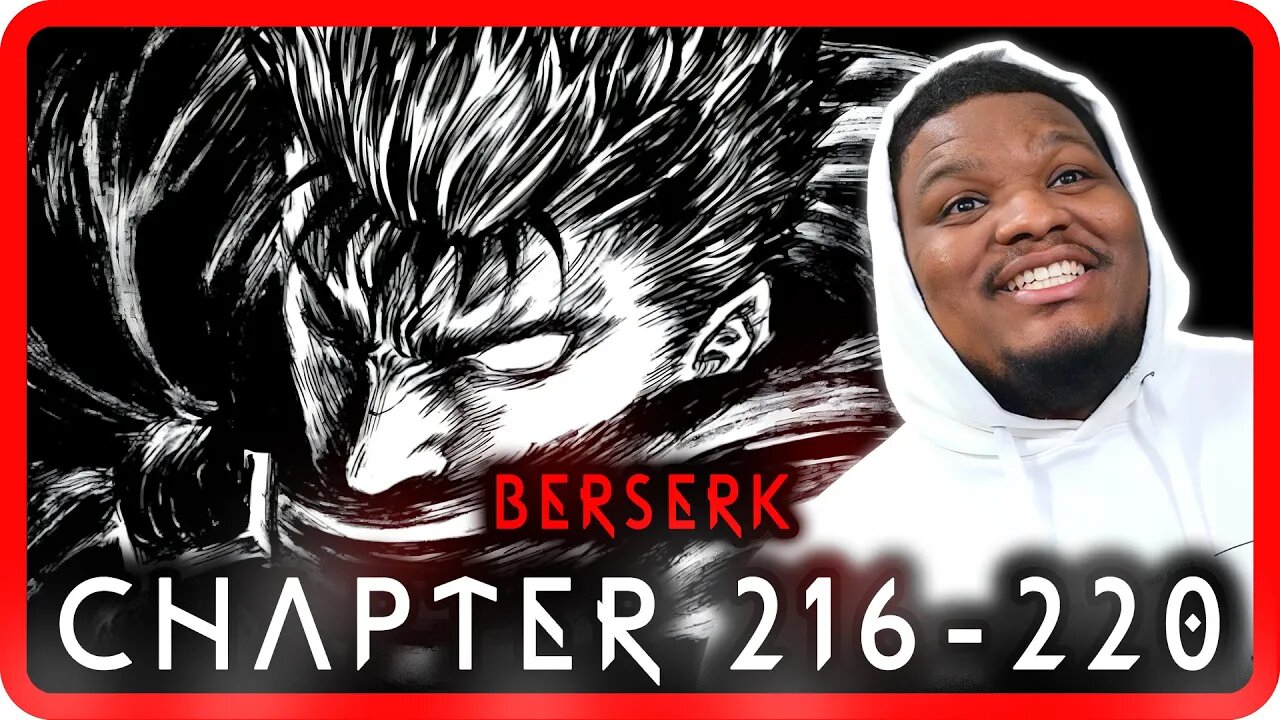 This Arc Is Just THAT GREAT! Berserk - Chapter 216 - 220