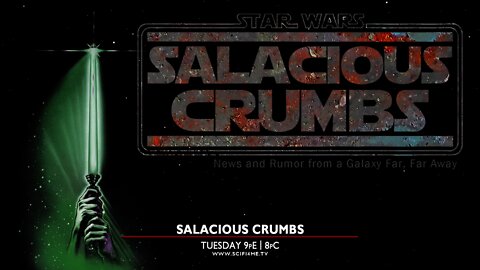 STAR WARS News and Rumor: SALACIOUS CRUMBS Episode 120