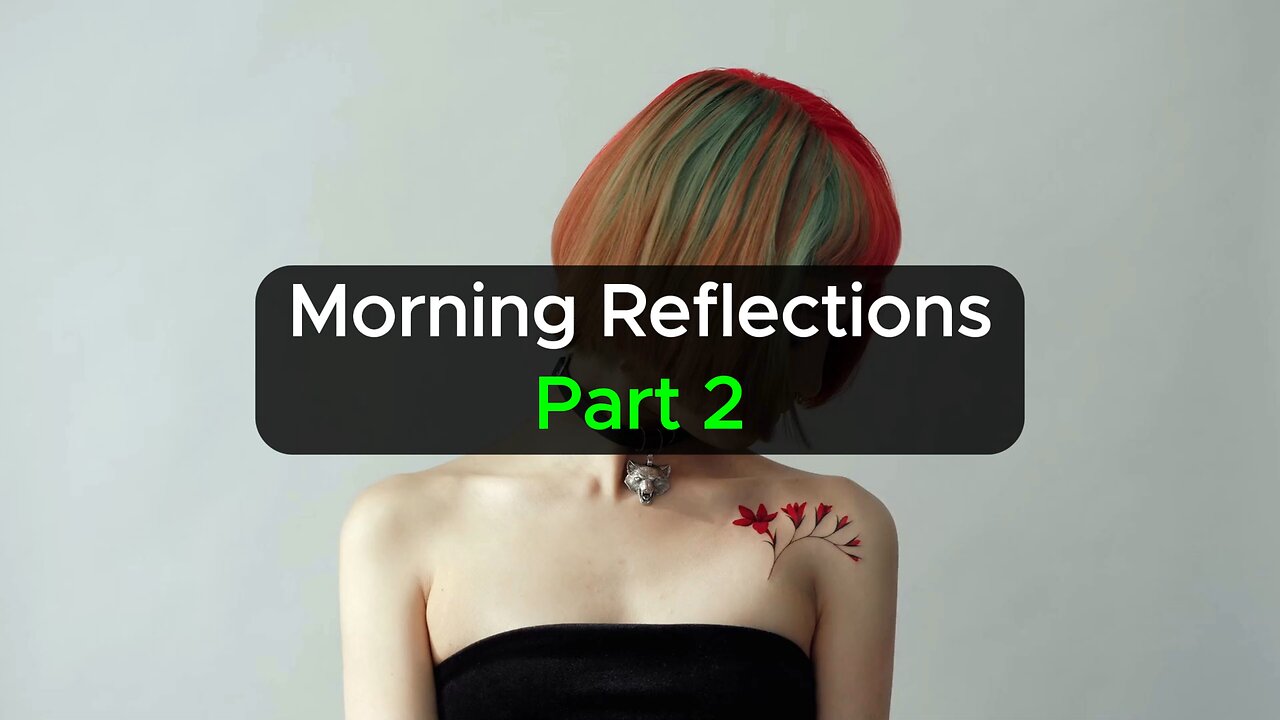 Motivational - Morning Reflections Part 2 #viral