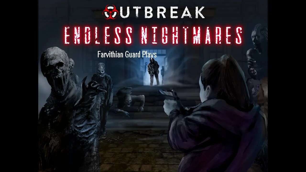 Outbreak Endless Nightmares co-op! ...this was an odd one.