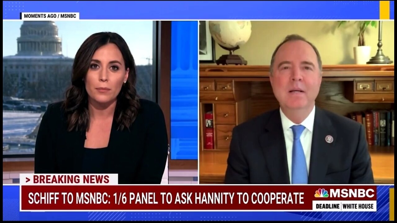 Rep Schiff: Jan 6 Committee Is Now Targeting Hannity