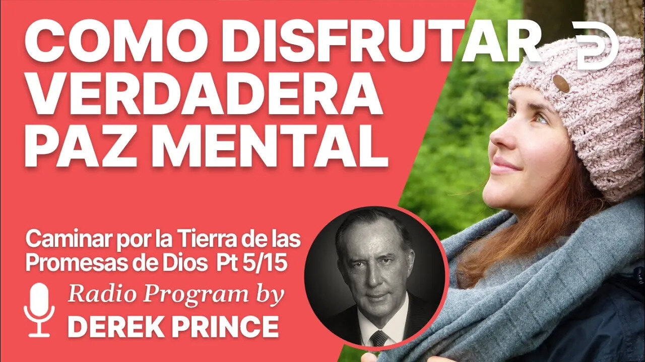 Como caminar por la tierra de las promesas de Dios 5 de 15 - Como Disfrutar de Verdadera Paz Mental