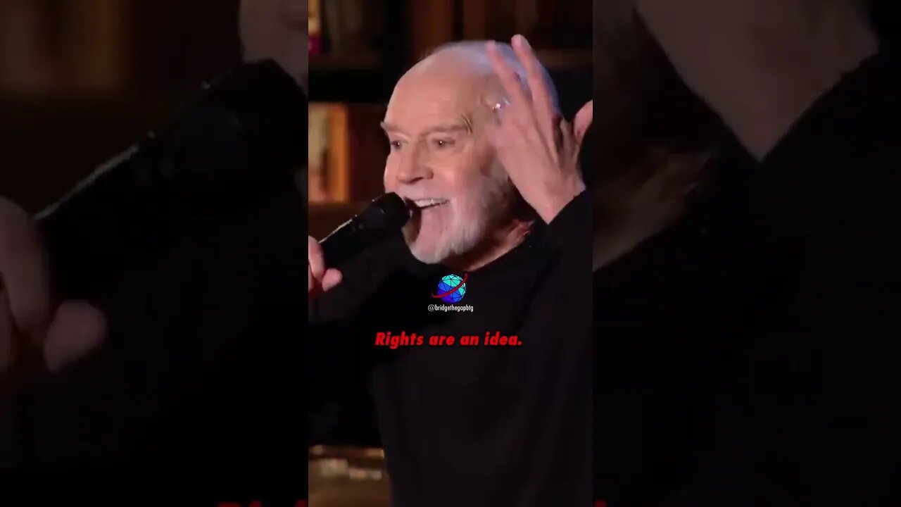 The Rights We Have Are Imaginary - #GeorgeCarlin