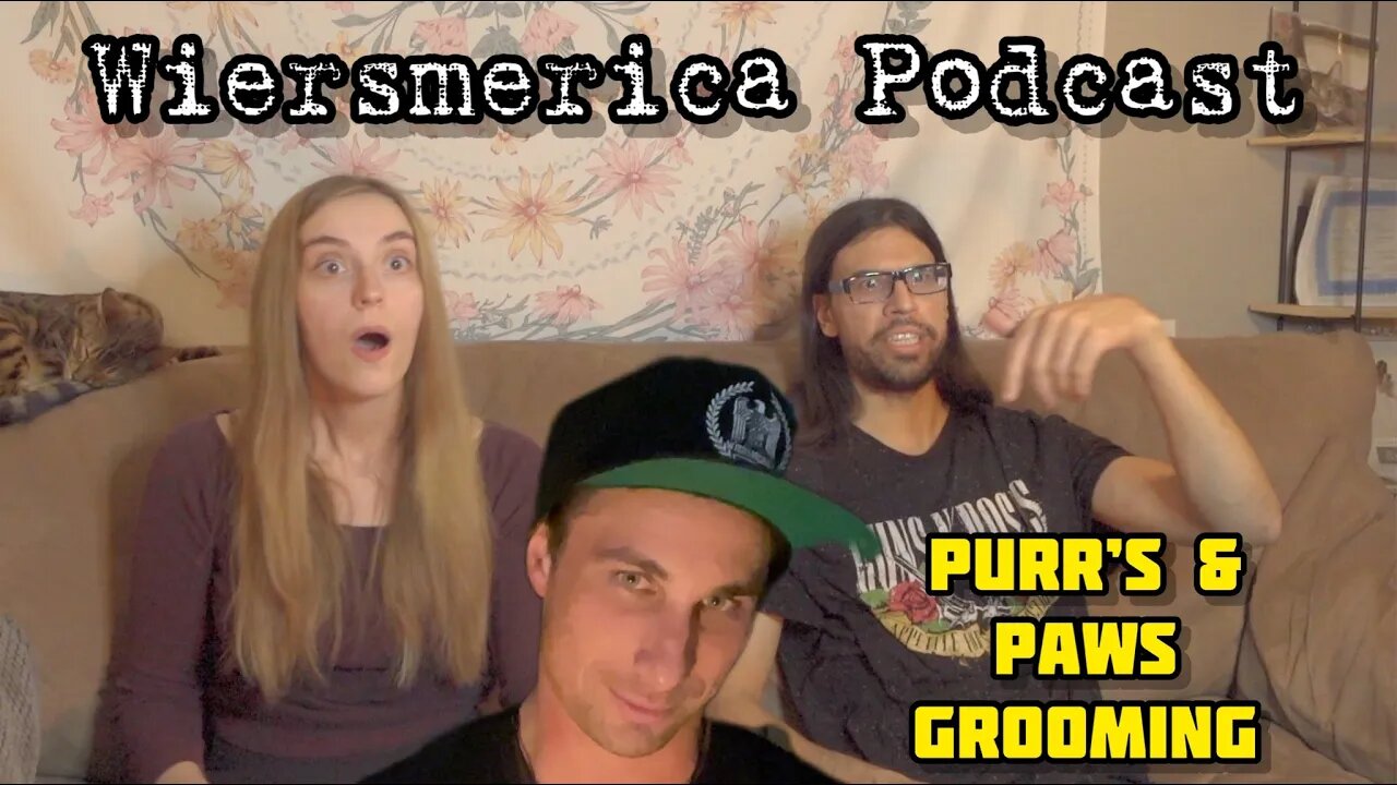 Purrs & Paw's WIERSMERICA Podcast (Ep.12)