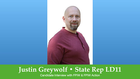 Justin Greywolf LD 11 State Rep Pos 2 Candidate