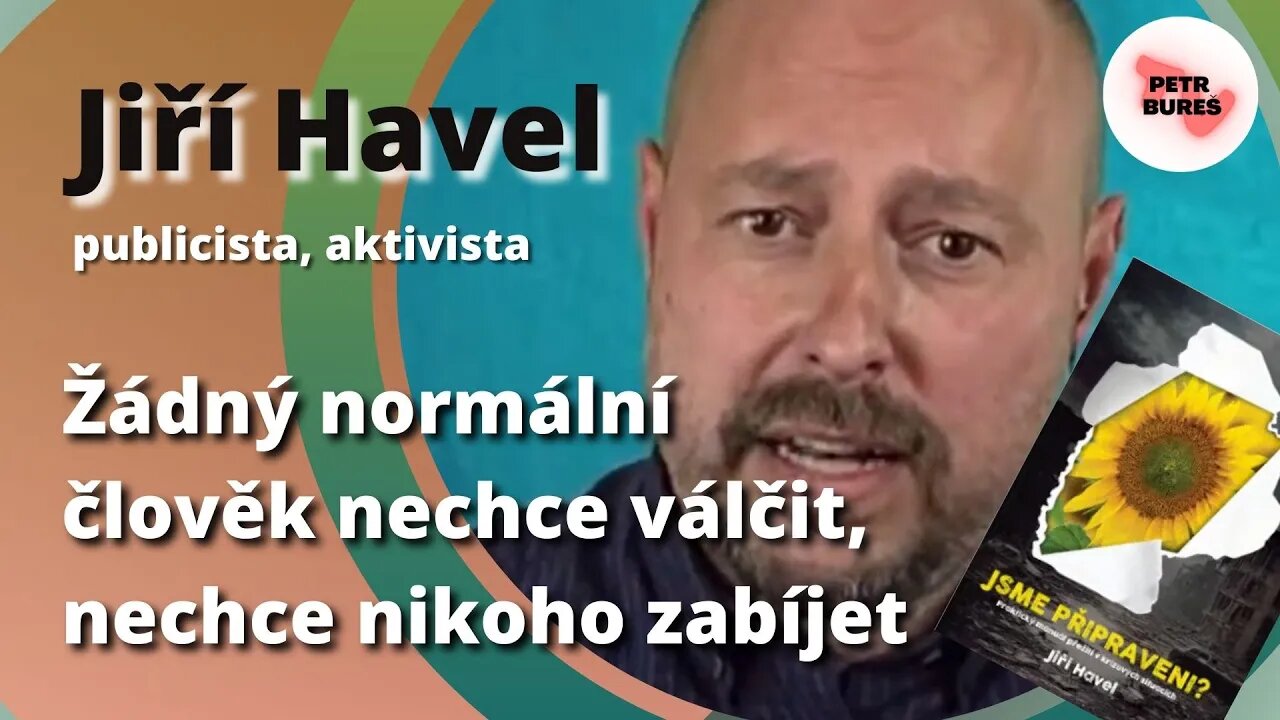 Jirka Havel: Žádný normální člověk nechce válčit, nechce nikoho zabíjet + upoutávka na jeho e-knihu