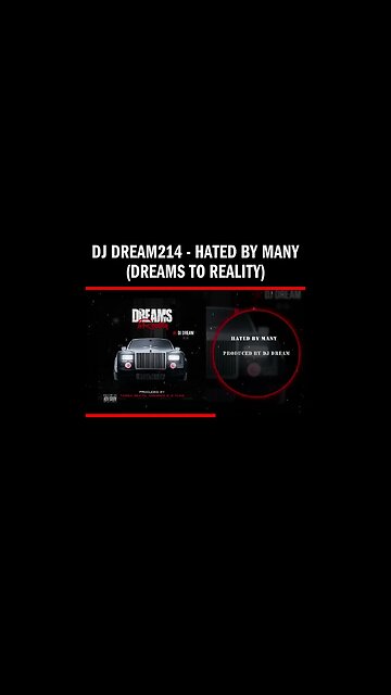 Dj Dream214 - Hated By Many (Dreams To Reality)