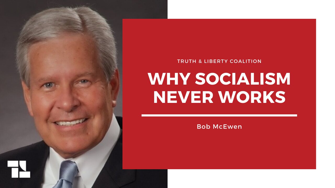 Bob McEwen: Why Socialism Never Works