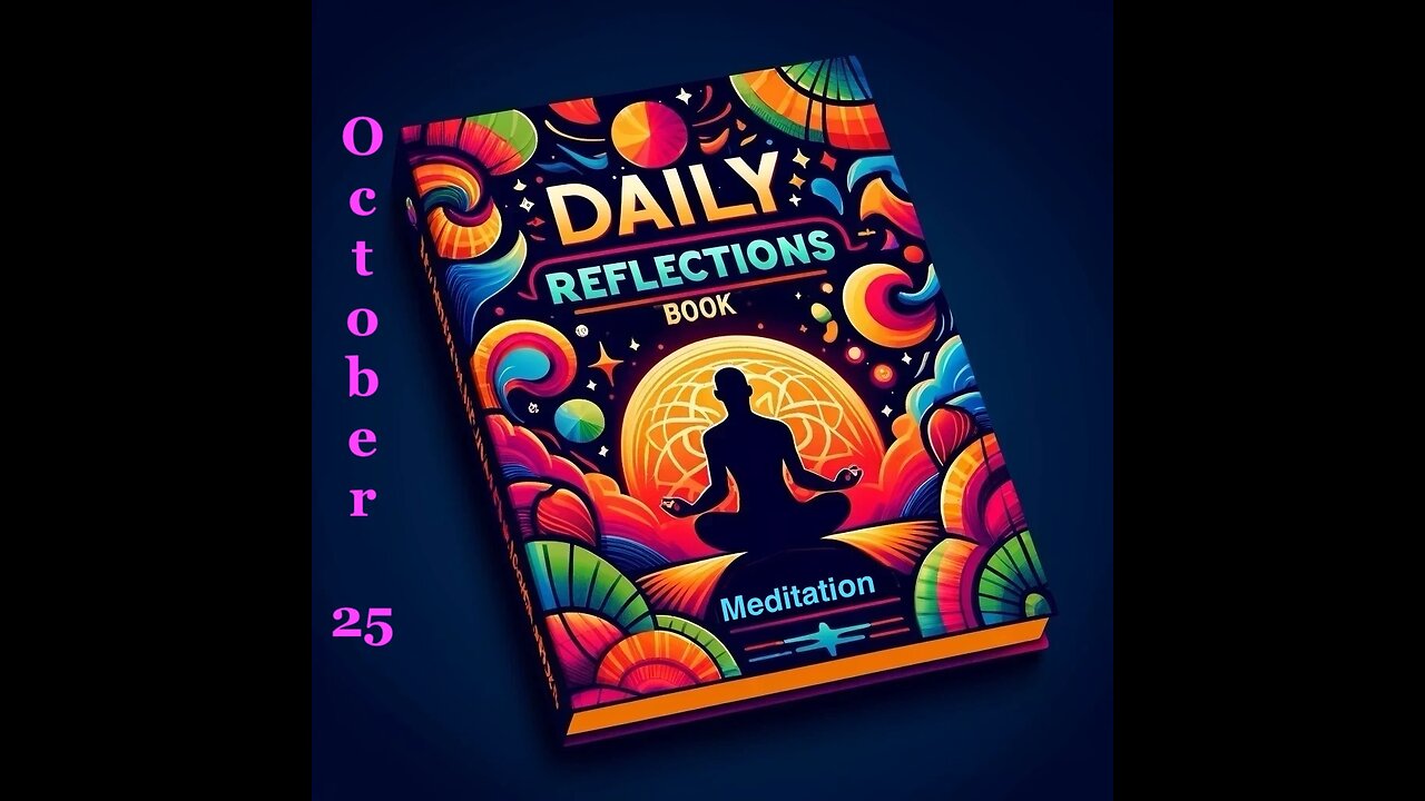 Daily Reflections Meditation Book – October 25 – Alcoholics Anonymous - Read Along –Sober Recovery