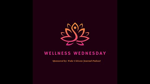 Wellness Wednesdays Ep. 240114