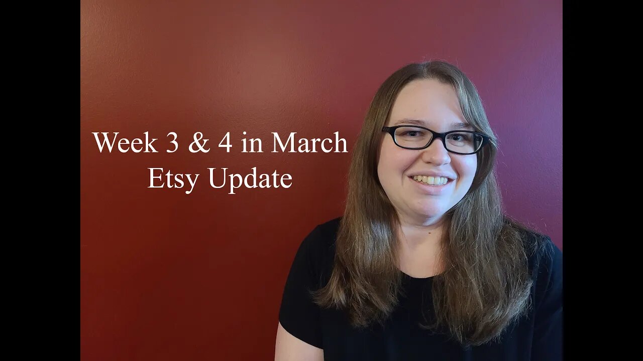 Weekly Etsy Shop Update (Week 3 & 4 in March)