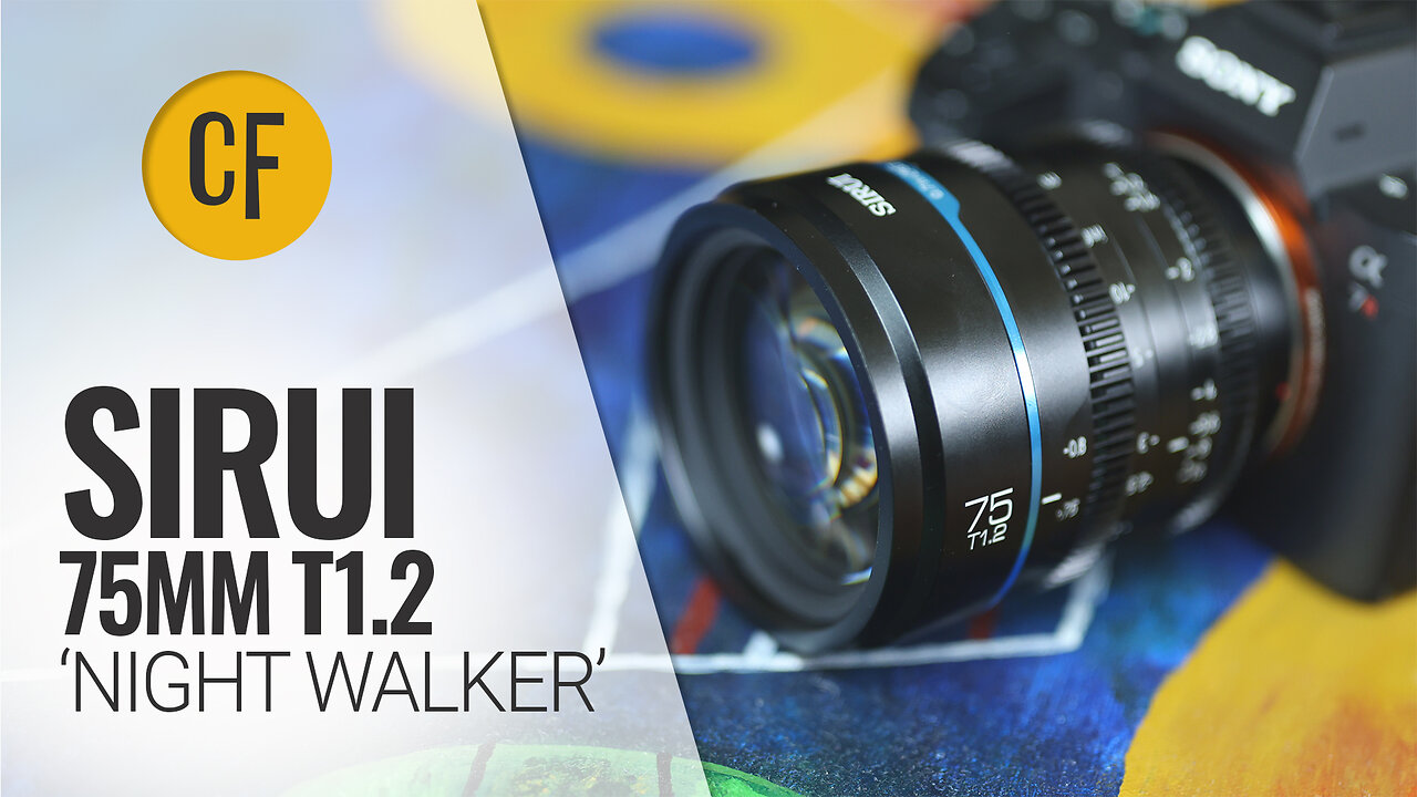 Sirui 75mm T1.2 'Night Walker' lens review