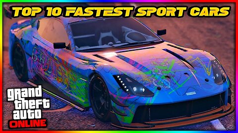 Are You Ready for the TOP 10 Fastest Cars in GTA 5 Online?