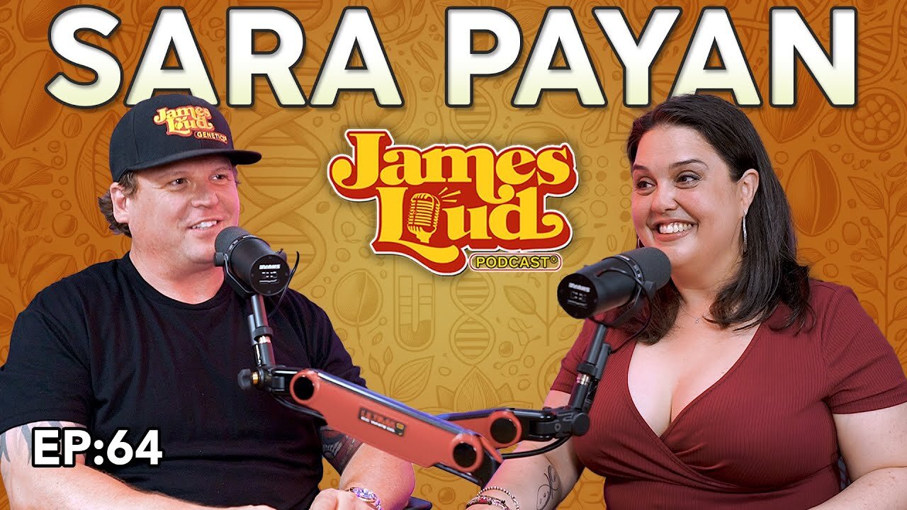 Sara Payan from "Planted with Sara Payan" | James Loud Podcast EP#64