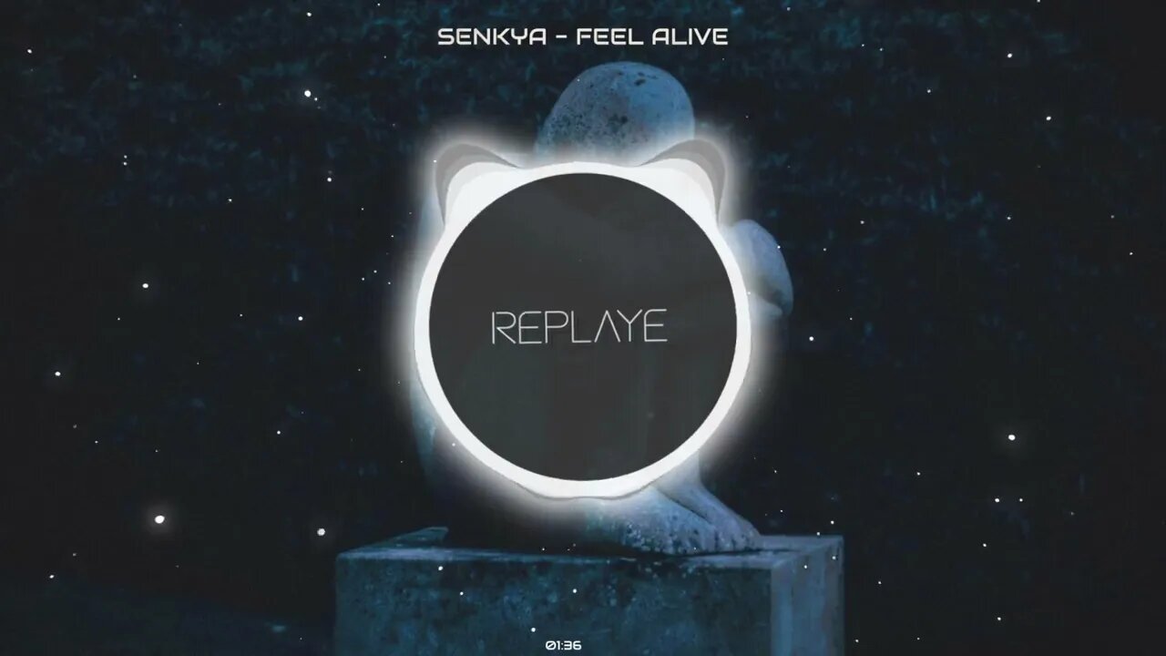 Senkya - Feel Alive | Replaye