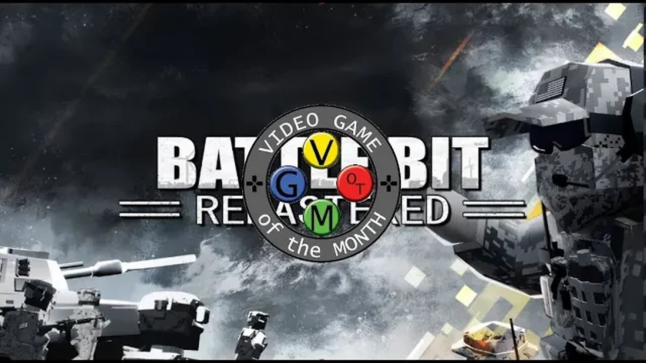 VGOTM Episode 26: Battlebit Restored