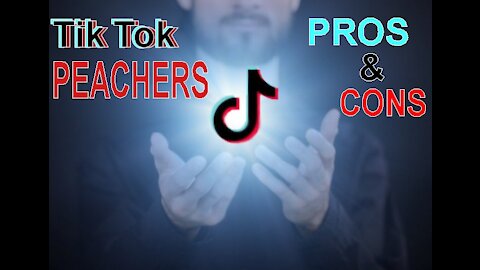 Tik Tok Preachers Pros and cons