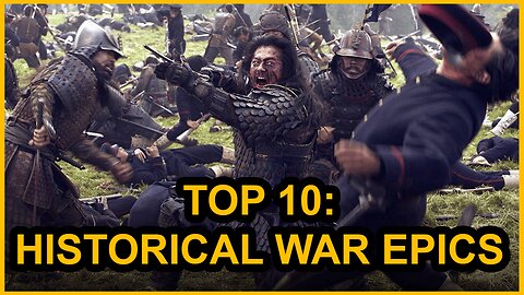 TOP 10: Historical War Epics