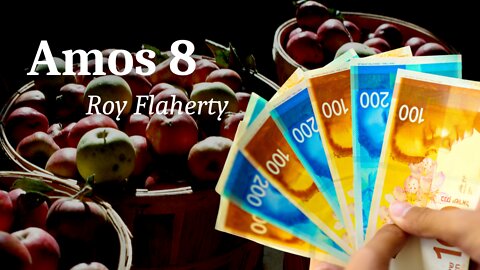 Amos 8 | Roy Flaherty