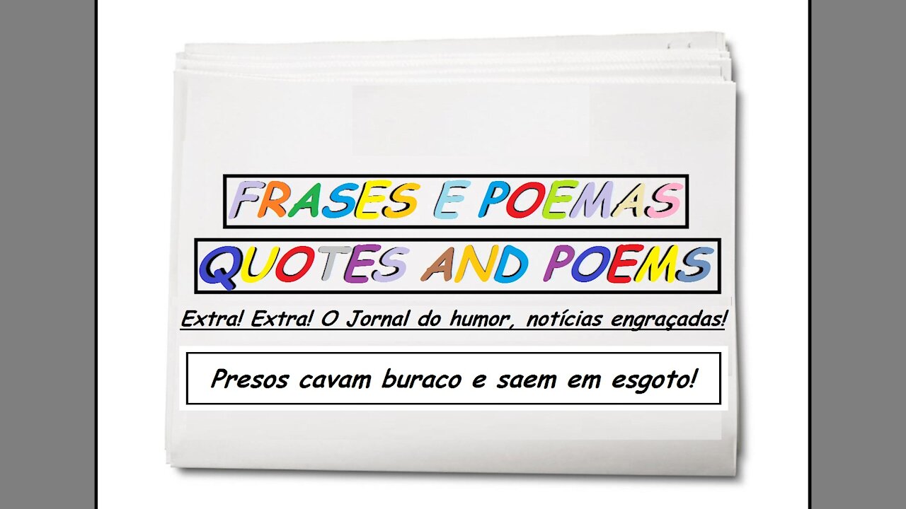 Notícias engraçadas: Presos cavam buraco e saem em esgoto! [Frases e Poemas]