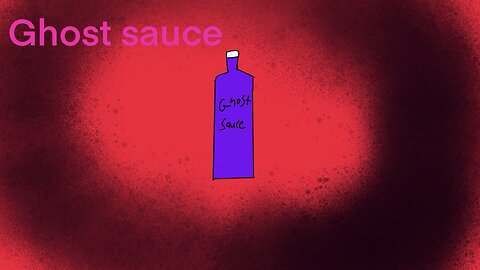 Ghost sauce