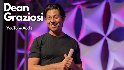 What Dean Graziosi Needs to do to Grow on YouTube - Dean Graziosi YouTube Audit