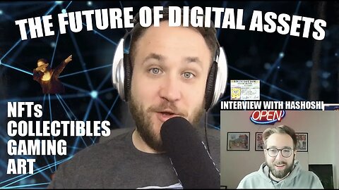 The Future of Digital Assets, Crypto Collectibles and NFTs - Interview with Hashoshi