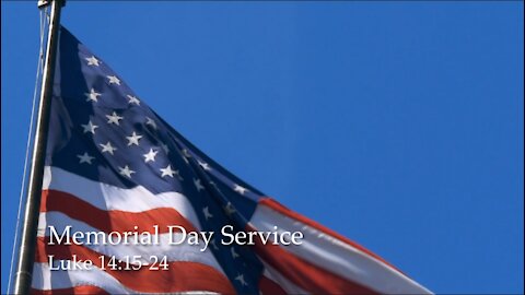 Memorial Day 2021 (Luke 14)