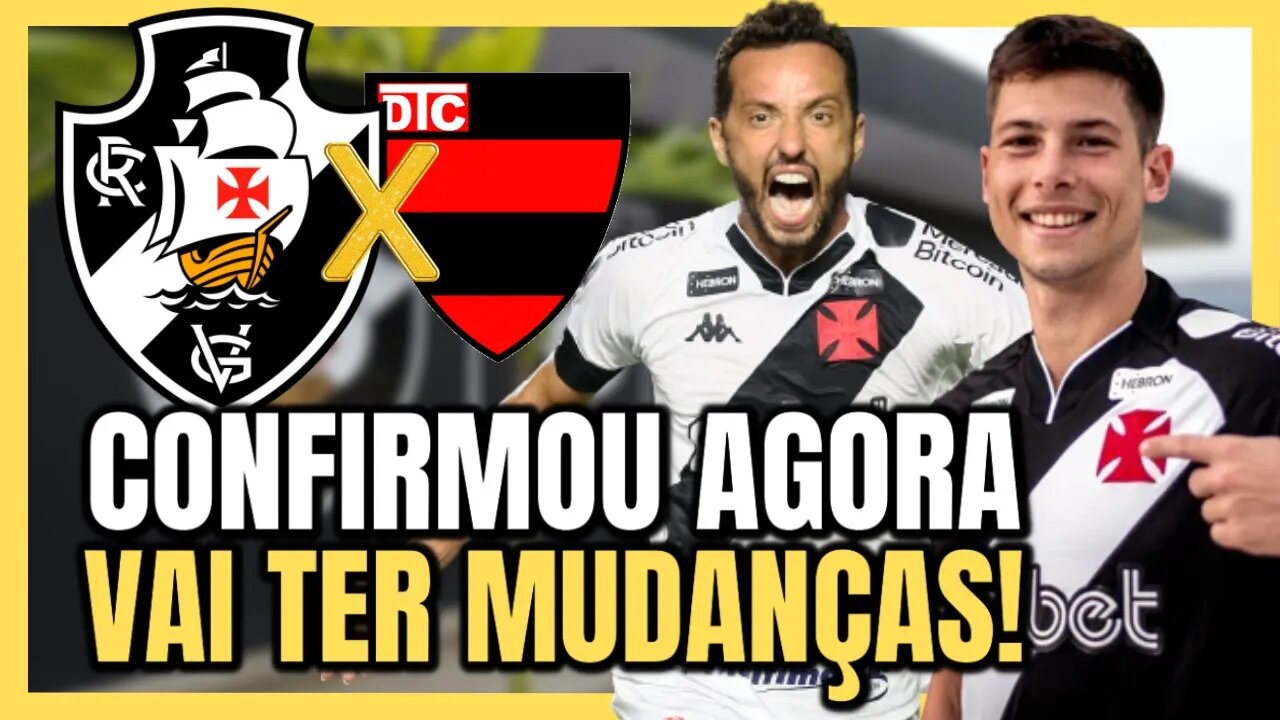 CONFIRMOU! VASCO TERÁ MUDANÇAS PRO JOGO DE HOJE! NOTICIAS DO VASCO