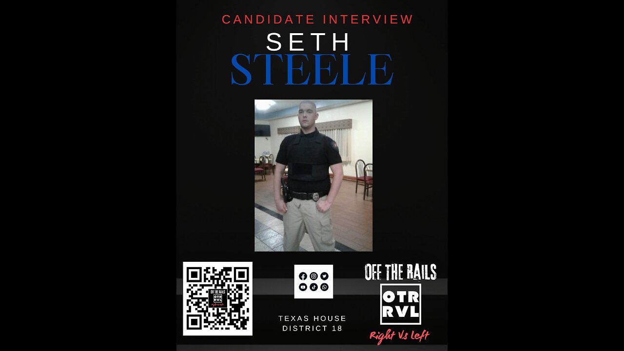 Candidate Interview, Seth Steele, Texas House District 18