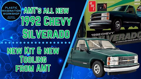 AMT's all new 1992 Chevy Silverado, C1500 - NEW TOOLING - Full build and review