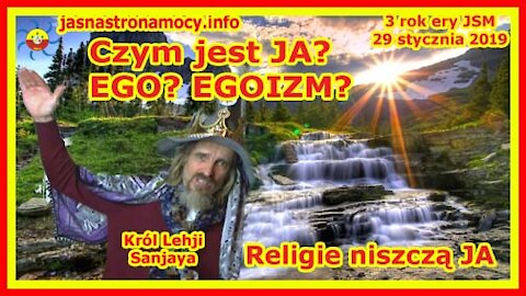 Czym Jest Ja Ego Egoizm Religie I Ezoteryka Niszczą Ja! Część 1