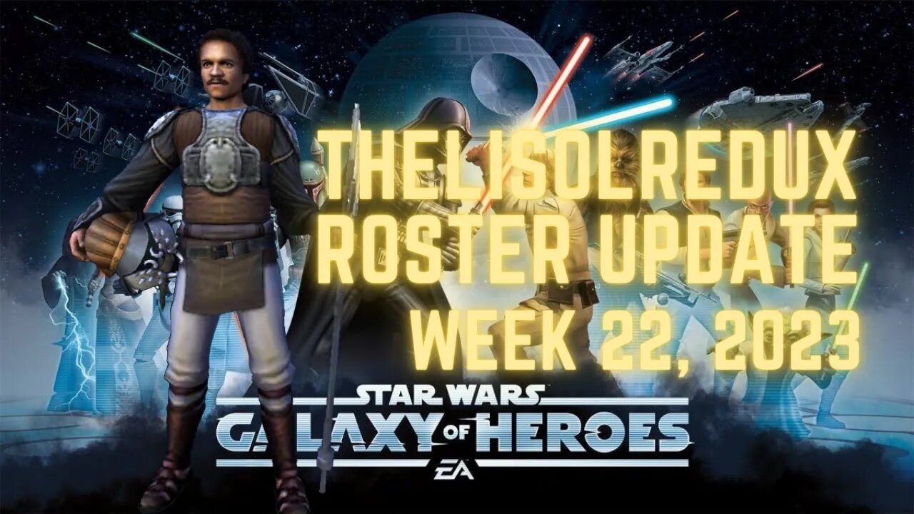 TheLisolRedux Roster Update | Week 22, 2023 | Boushh done, but no G13's | SWGoH