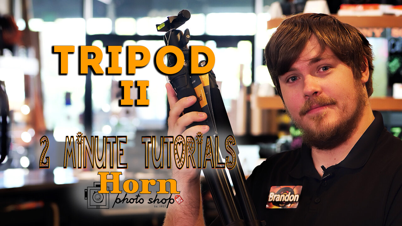 HORN PHOTO 2-Minute Tutorial TRIPODS II