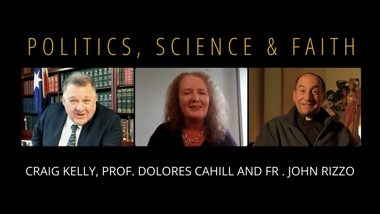 Politics Science Faith - An interview with Prof Dolores Cahill and Craig Kelly