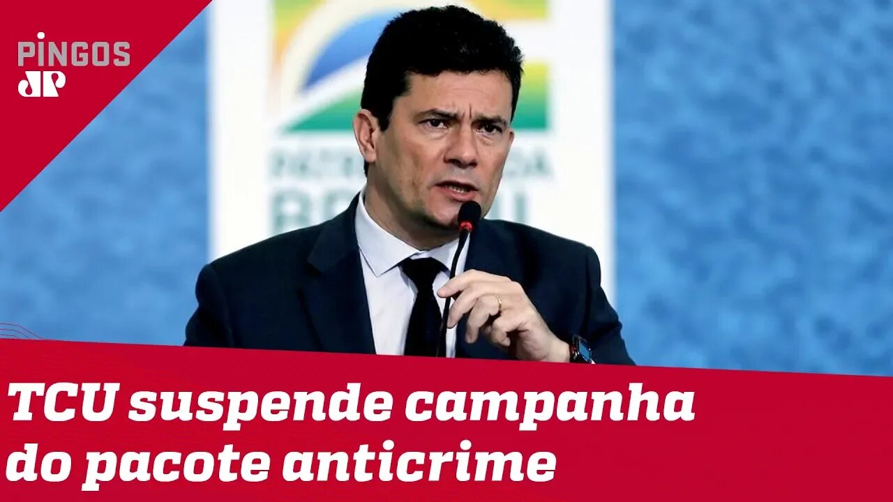 TCU suspende propaganda do pacote anticrime