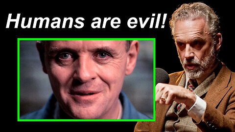 Jordan Peterson: Evil Exists Inside Of You