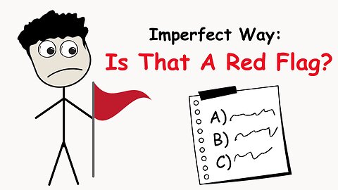 Imperfect Way: Is That a Red Flag?