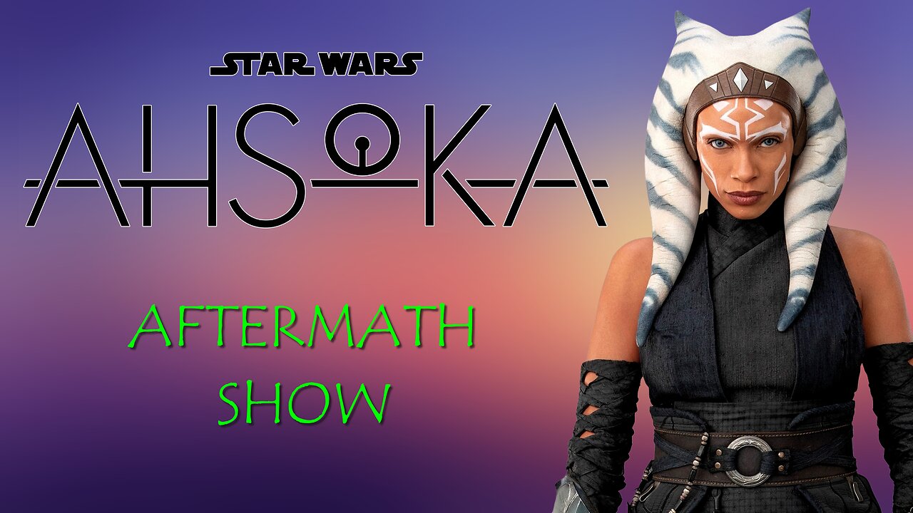 Ahsoka Aftermath Show Ep. 1 & 2 Review