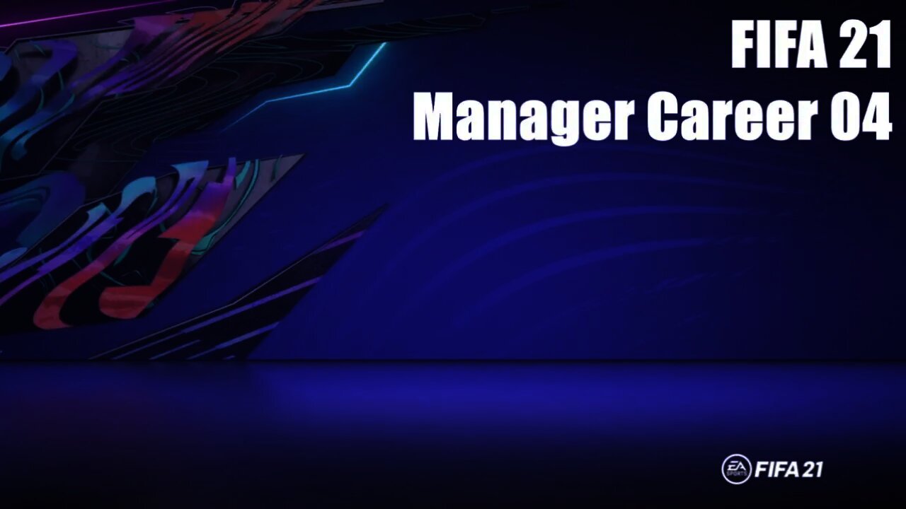 FIFA 21 | Manager Career 04