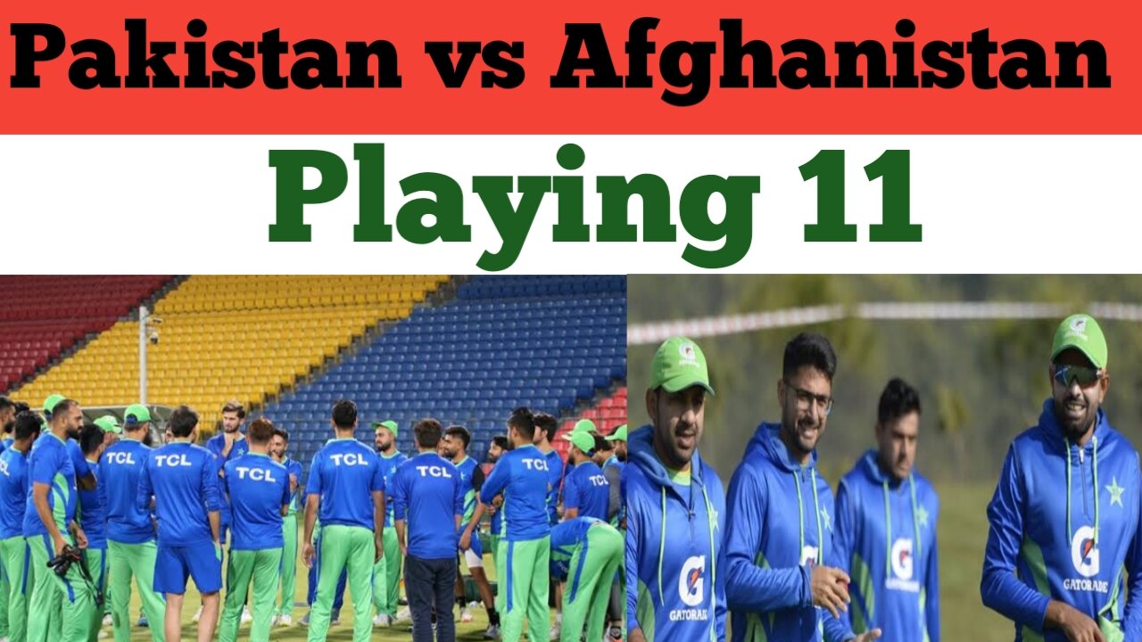 Pakistan vs Afghanistan|| Playing 11 against Afghanistan||