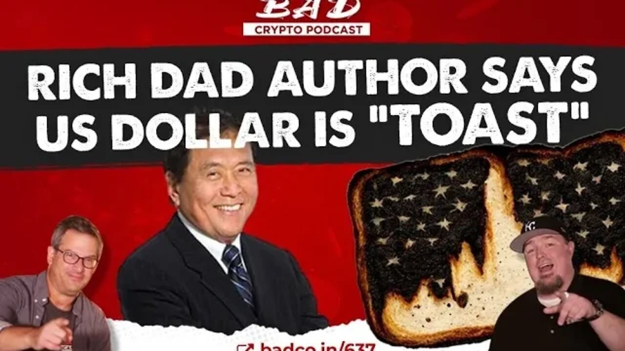 Rich Dad Author Says US Dollar is “Toast” - Bad News For October 24, 2022