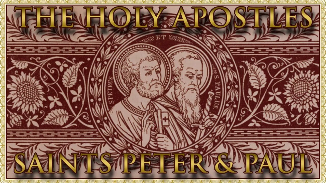 The Daily Mass: SS. Peter & Paul, Apostles