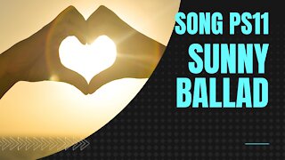 Sunny Ballad (song ps11, piano, string ensemble, orchestra, music)