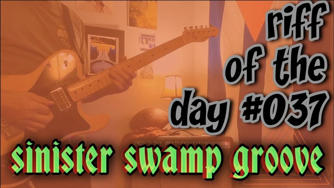 riff of the day #037 - sinister swamp groove