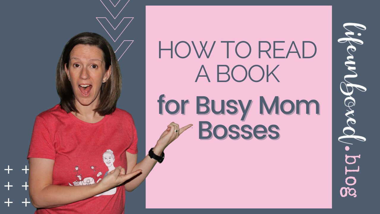 How To Read A Book For Busy Mom Bosses