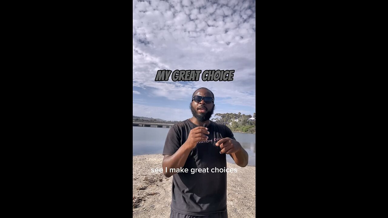 My Great Choice #dayodman #choices #great #eeyayyahh #motivation
